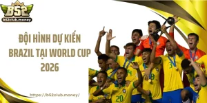 Đội Hình Dự Kiến Brazil Tại World Cup 2026: Cấu Trúc Mới Cho Tham Vọng Vô Địch
